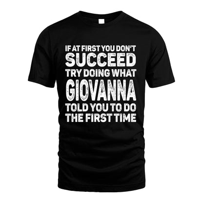 GIOVANNA 13K3-117Personalized Funny Quote Apparel If At First You Dont Succeed