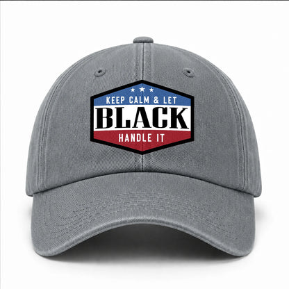 Keep Calm & Let Your Name Handle It Washed Cap BLACK 13K1 C87PF