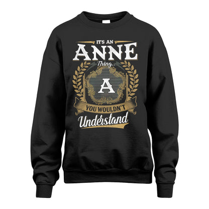 ANNE 13K1-1–Personalized Name Quote Apparel “It’s an NAME Thing You Wouldn’t Understand”