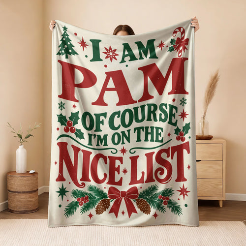 I'm Name Of Course I'm On The Nice List Cream Christmas Fleece Blanket PAM 13K1 BK59