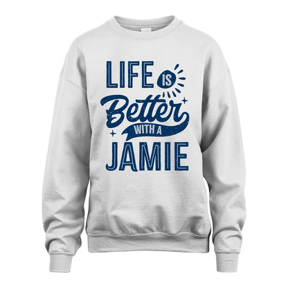 JAMIE 13K1-116 Personalized Name Quote T-Shirt Life Is Better With Unisex Gift