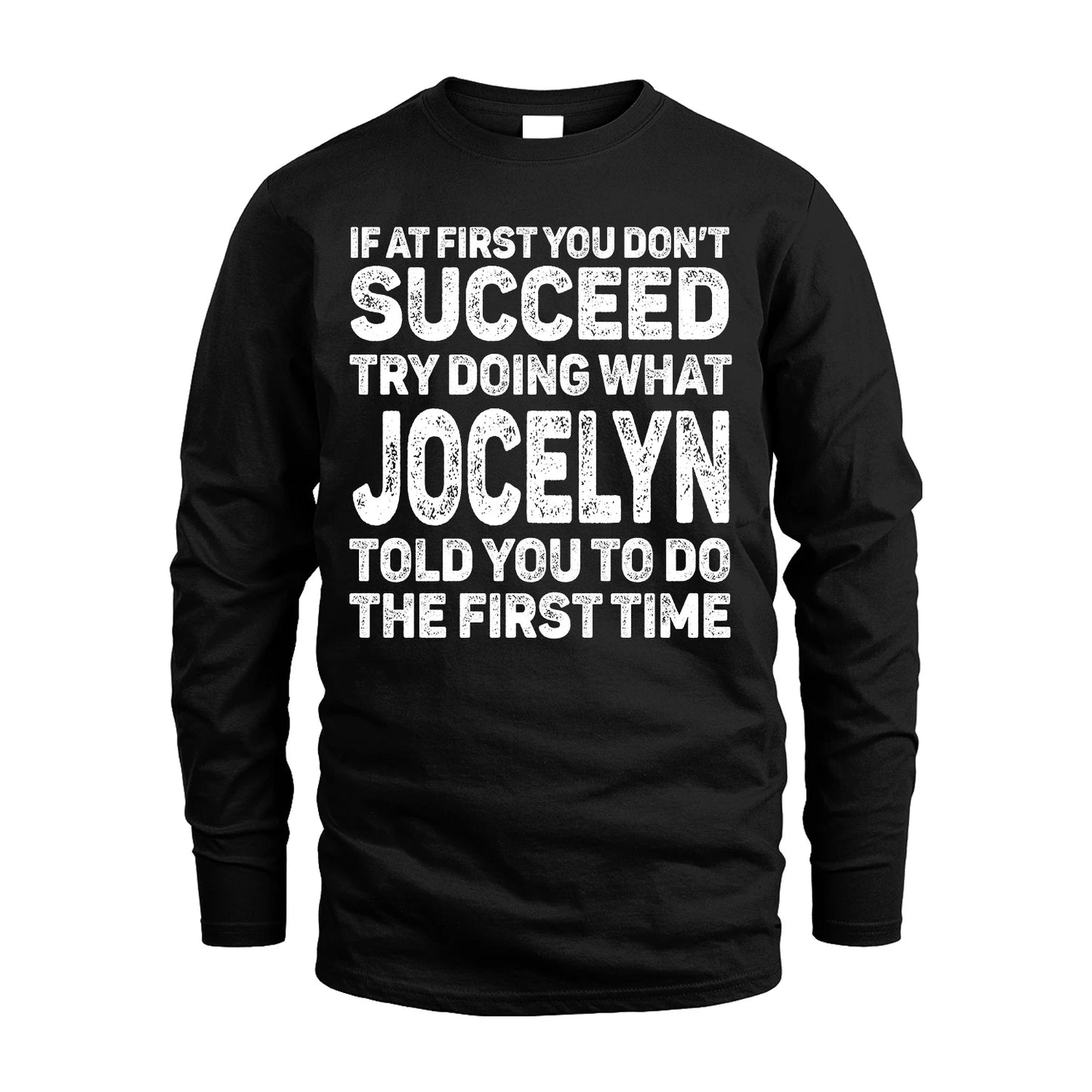 JOCELYN 13K3-117Personalized Funny Quote Apparel If At First You Dont Succeed