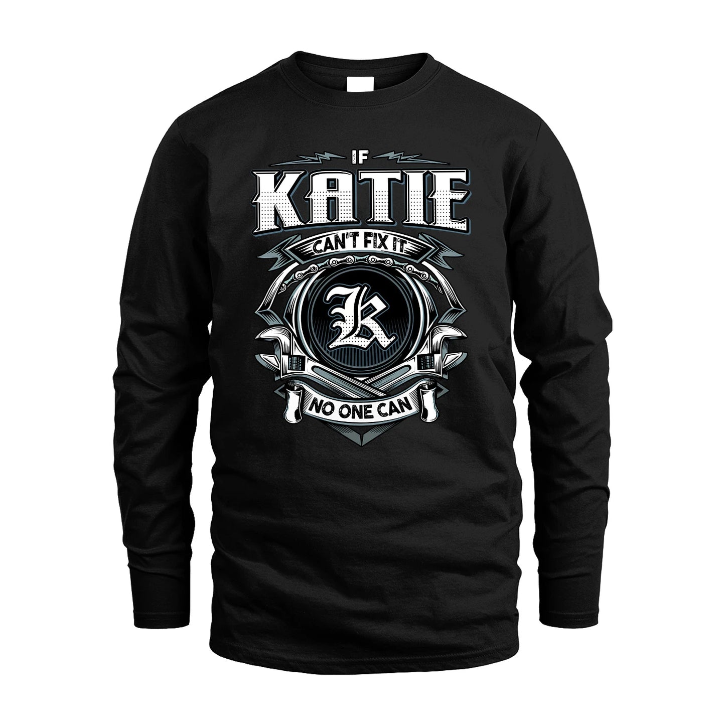 KATIE 13K1-510 Personalized  "Can’t Fix It No One Can"
