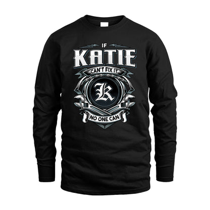 KATIE 13K1-510 Personalized  "Can’t Fix It No One Can"
