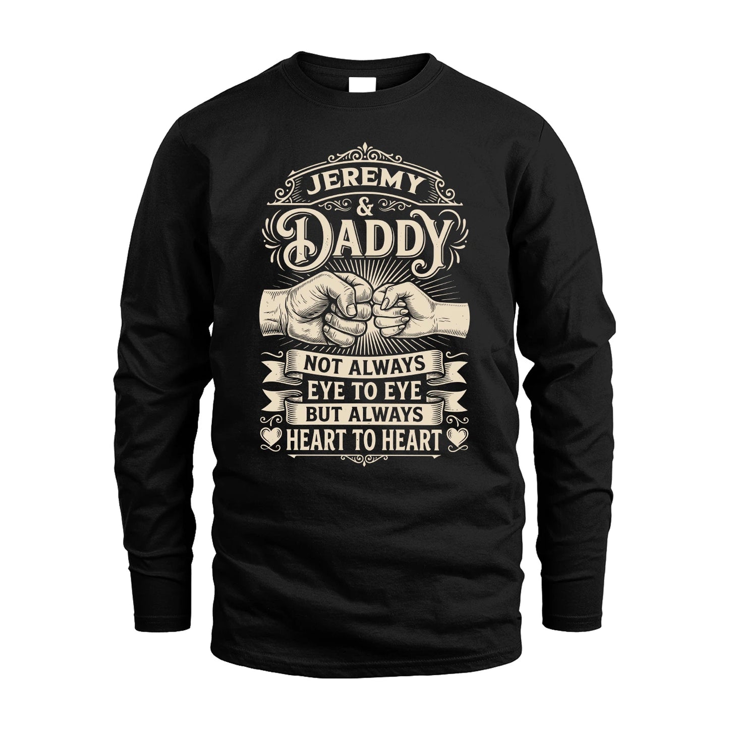 JEREMY 13K1-543 Daddy Not Always Eye to Eye But Always Heart to Heart