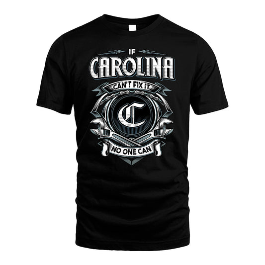 CAROLINA 13K1-510 Personalized  "Can’t Fix It No One Can"