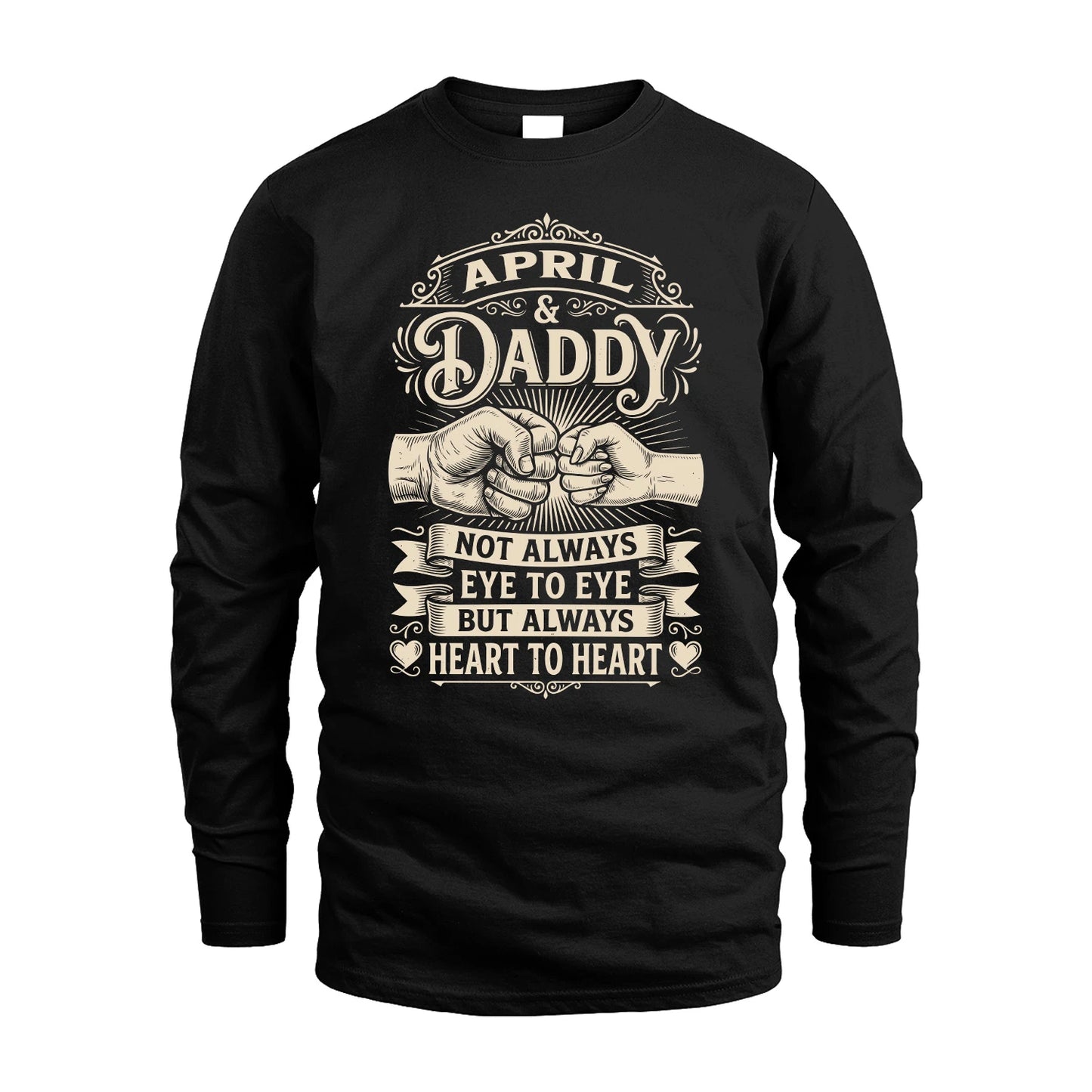 APRIL 13K1-543 Daddy Not Always Eye to Eye But Always Heart to Heart