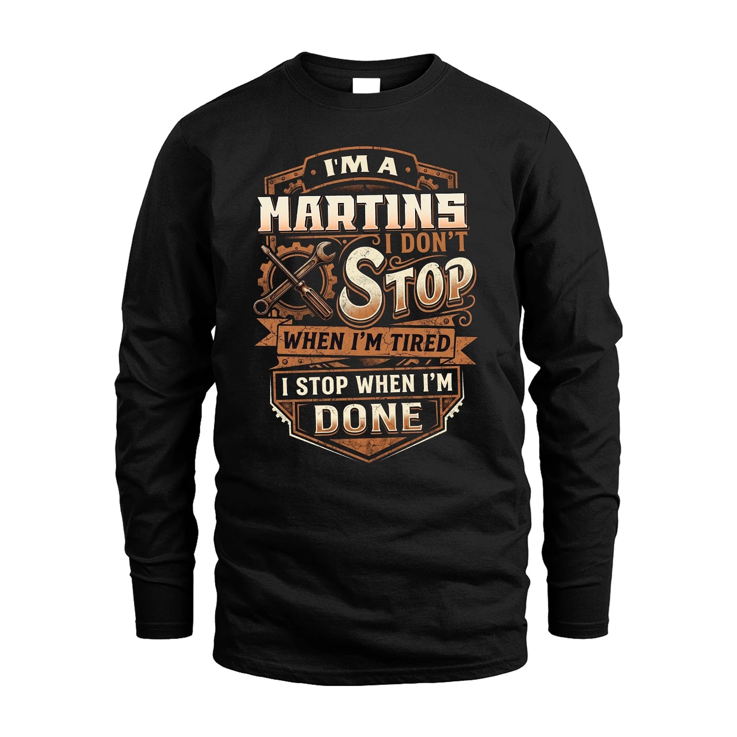 MARTINS 13K1-531 I Don't Stop When I'm Tired I Stop When I'm Done