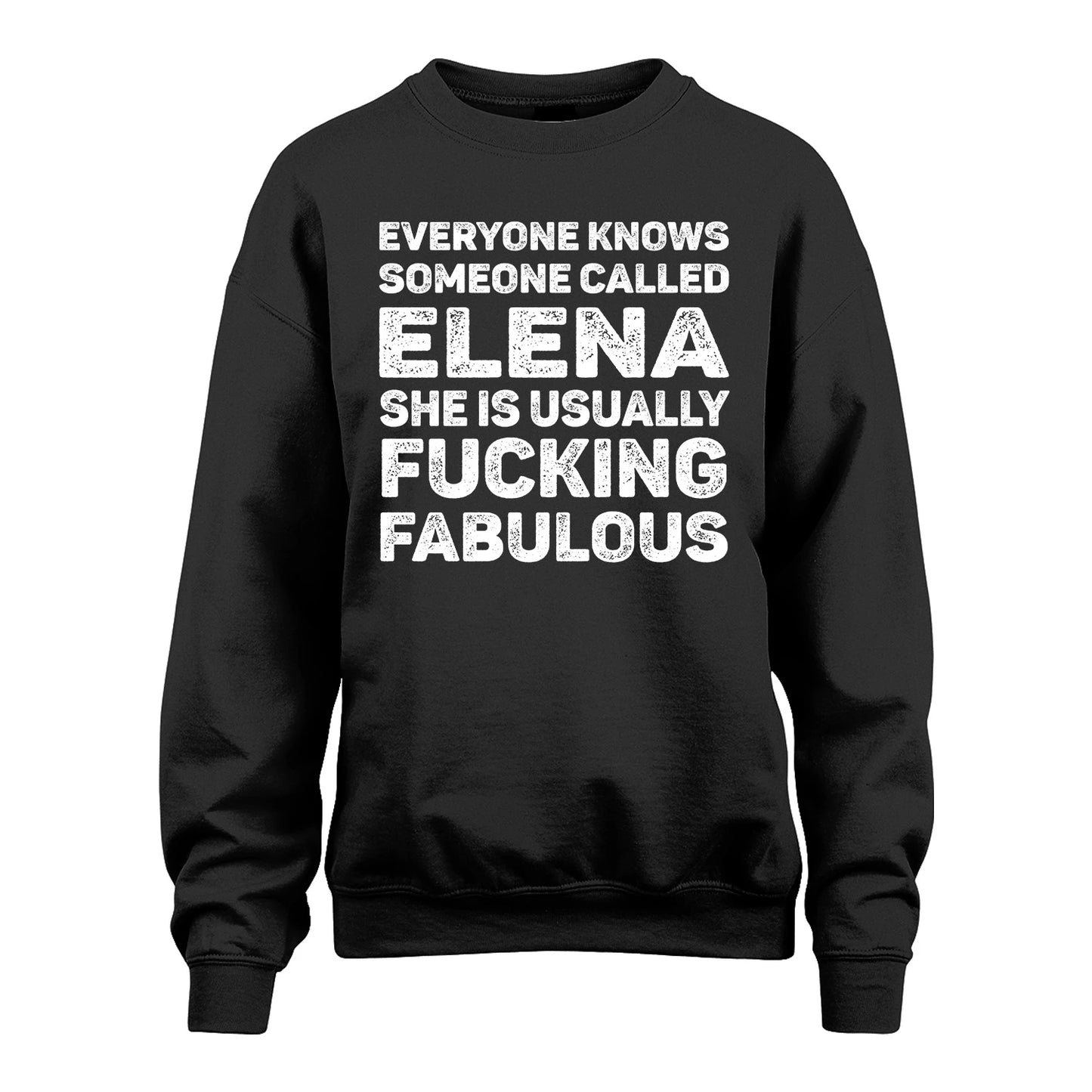 ELENA 13K1-500–Personalized Funny Quote Apparel “Everyone Knows Someone called...”