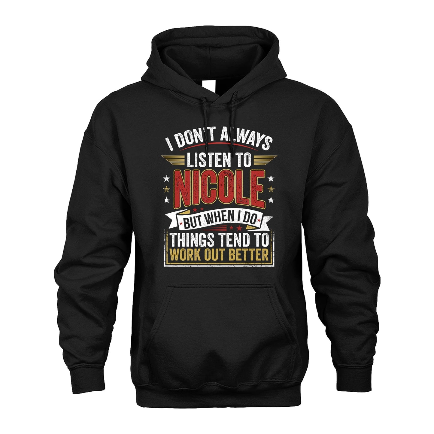 NICOLE 13K1-542 I Don't Always Listen To ...