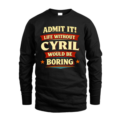 CYRIL 13K6-503 Admit It Life Without...