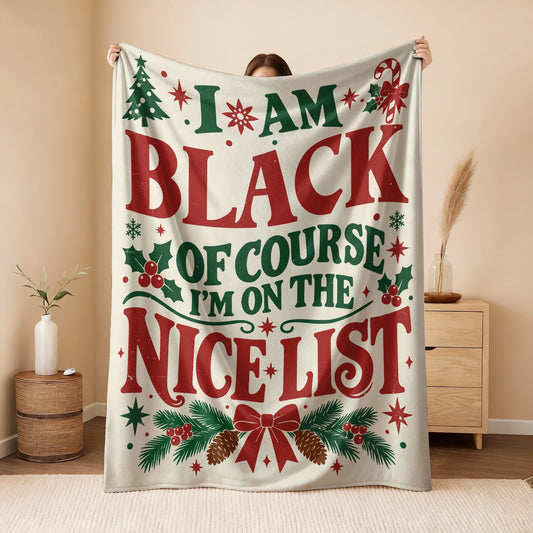 I'm Name Of Course I'm On The Nice List Cream Christmas Fleece Blanket BLACK 13K1 BK59