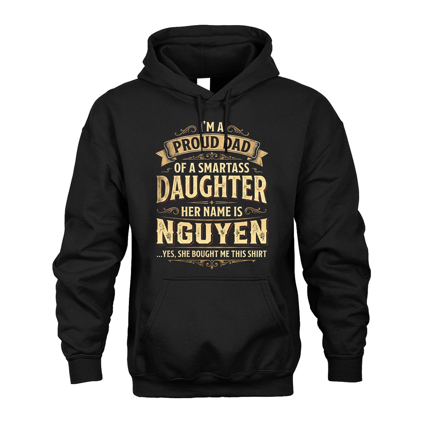 NGUYEN 13K1-356 I'm A Proud Dad Of A Smartass Daughter Her Name Is...