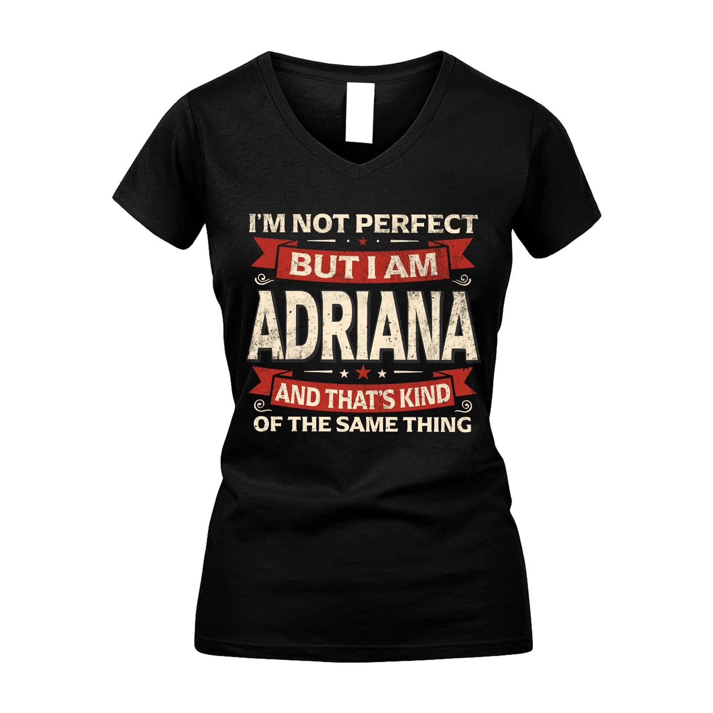ADRIANA 13K1-566 I'm Not Perfect But I Am...