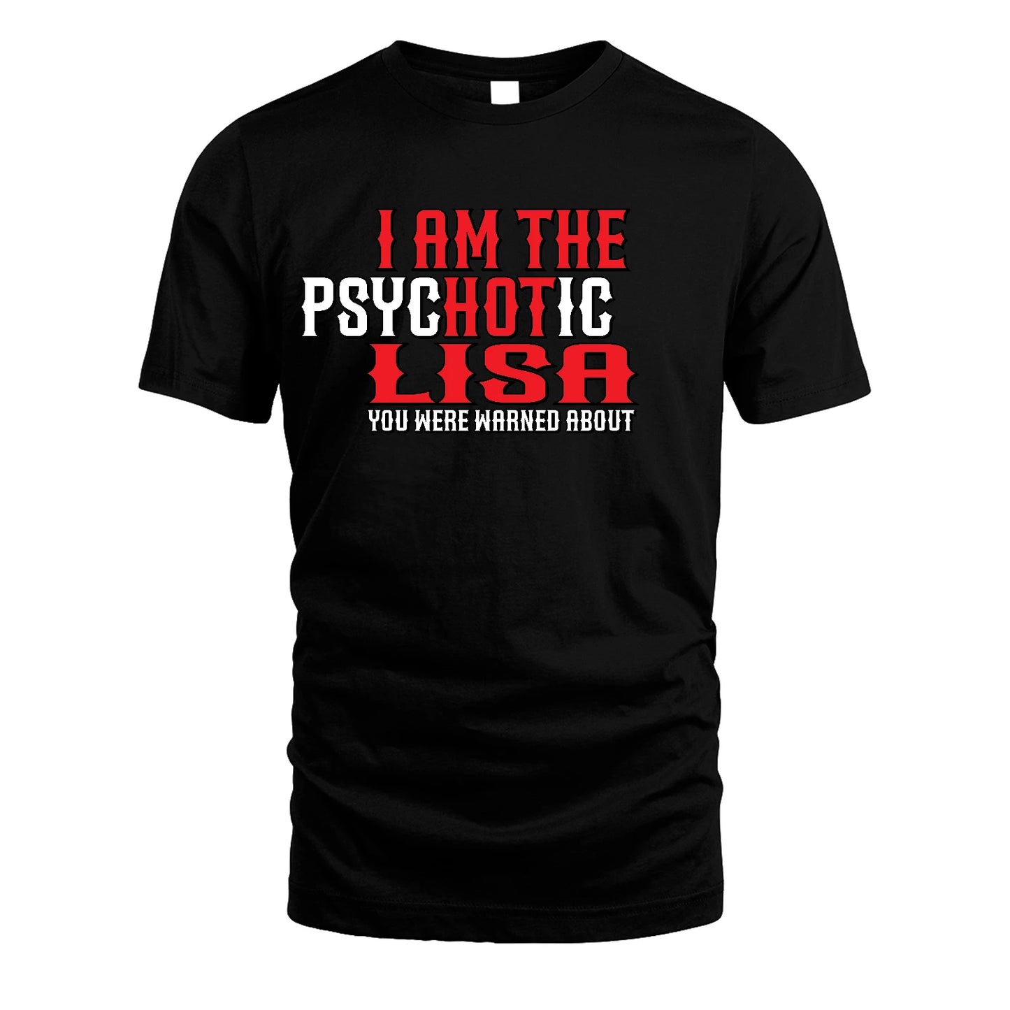 LISA 13K1-544 I Am The Psychotic Name You Were Warned About