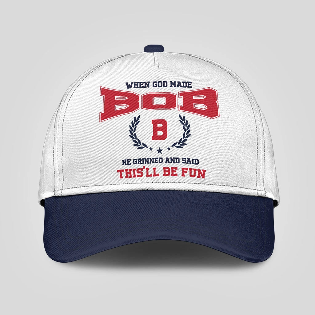 When God Made Your Name He Grinned And Said This'll Be Fun Blue Cap BOB 13K1 C57PF