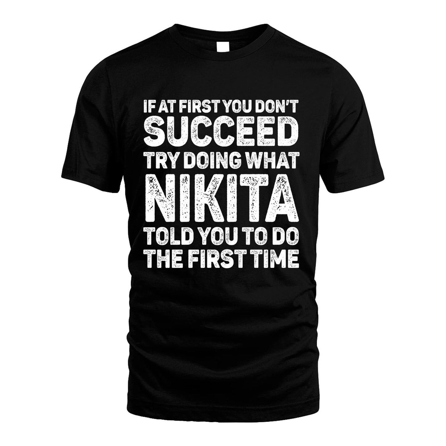 NIKITA 13K3-117Personalized Funny Quote Apparel If At First You Dont Succeed