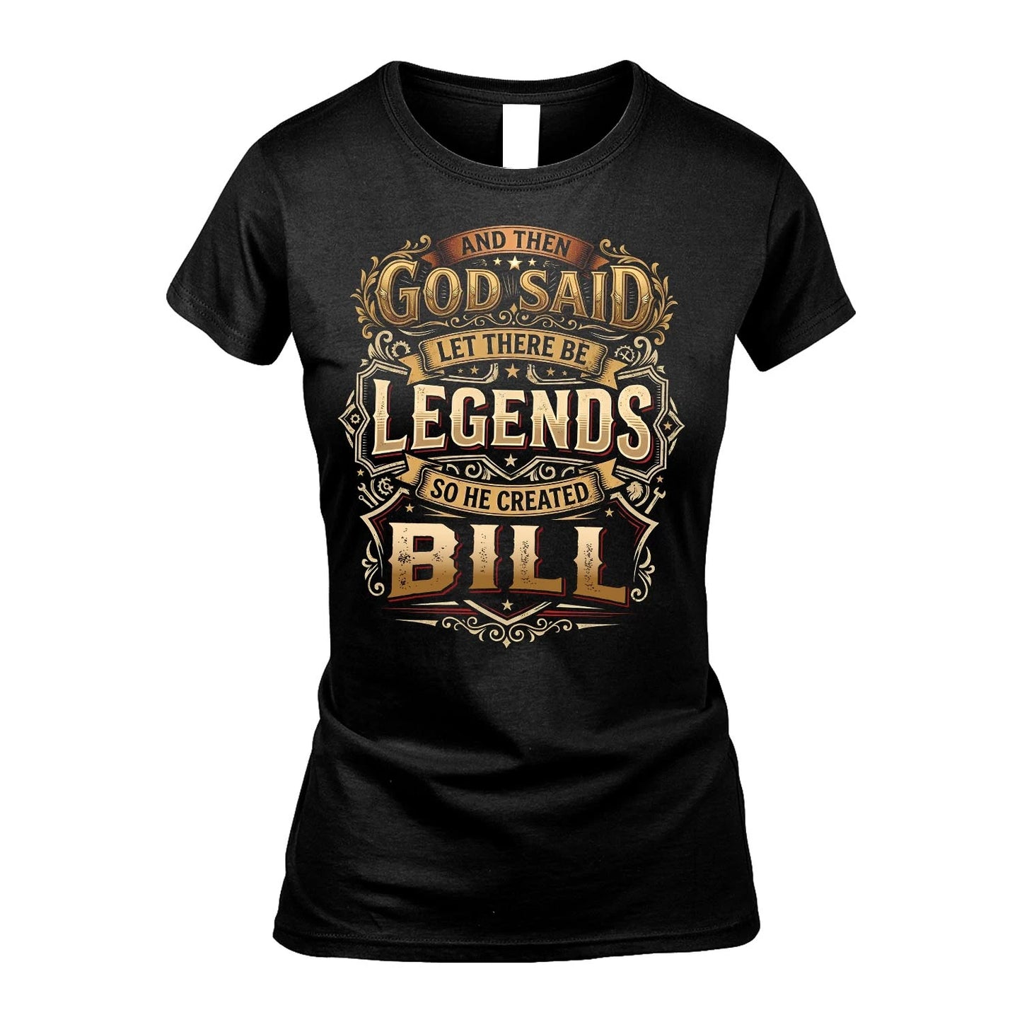 BILL 13K1-540 And Then God Said Let There Be Legends...