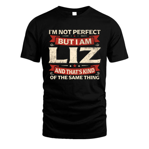 LIZ 13K1-566 I'm Not Perfect But I Am...