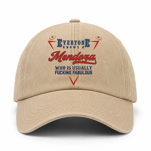 Everyone Knows A Your Name Who Is Usually Fucking Fabulous Washed Cap MENDOZA 13K1 C53PF