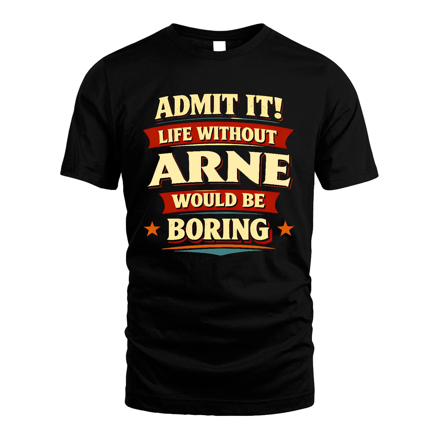 ARNE 13K8-503 Admit It Life Without...