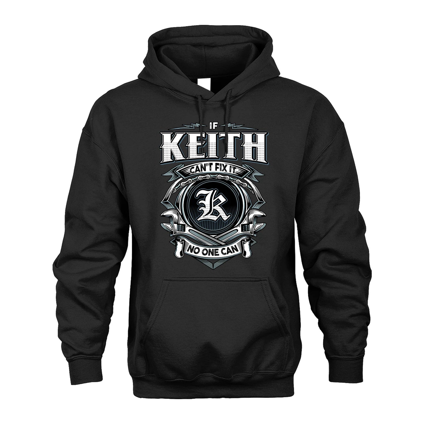 KEITH 13K1-510 Personalized  "Can’t Fix It No One Can"