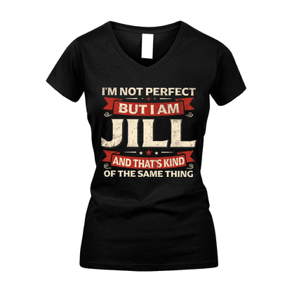 JILL 13K1-566 I'm Not Perfect But I Am...