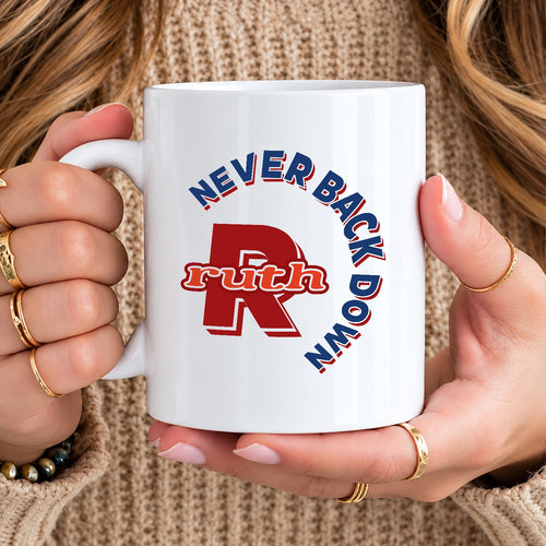 Never Back Down Log With Your Name Mug RUTH 13K1 MG25