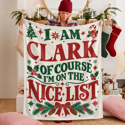 I'm Name Of Course I'm On The Nice List Cream Christmas Fleece Blanket CLARK 13K1 BK59