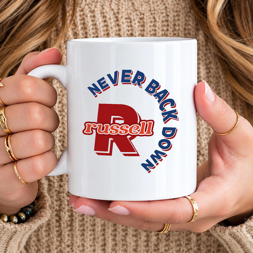Never Back Down Log With Your Name Mug RUSSELL 13K1 MG25