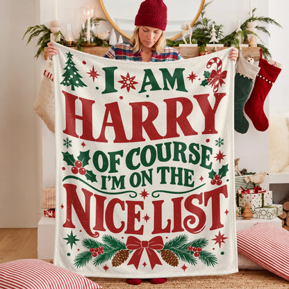 I'm Name Of Course I'm On The Nice List Cream Christmas Fleece Blanket HARRY 13K1 BK59