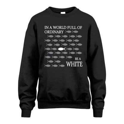 WHITE 13K1-558 In A World Full Of Ordinary