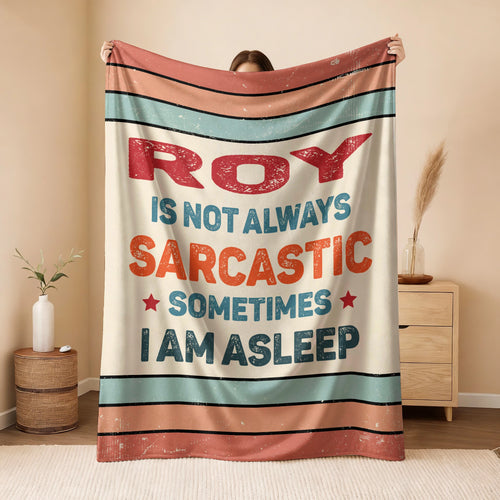 Your Name Sarcastic Funny Retro Fleece Blanket ROY 13K1 BK62