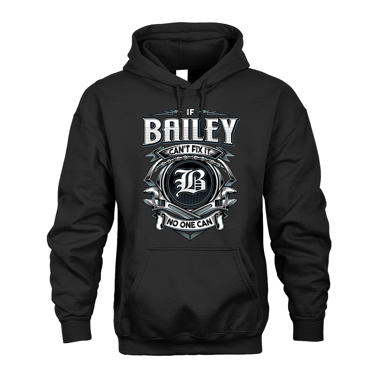 BAILEY 13K1-510 Personalized  "Can’t Fix It No One Can"