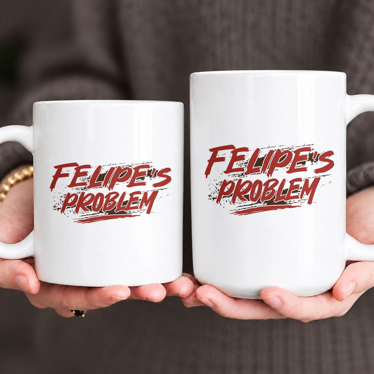 Someone's Problem Funny Mug With Your Name FELIPE 13K1 MG14