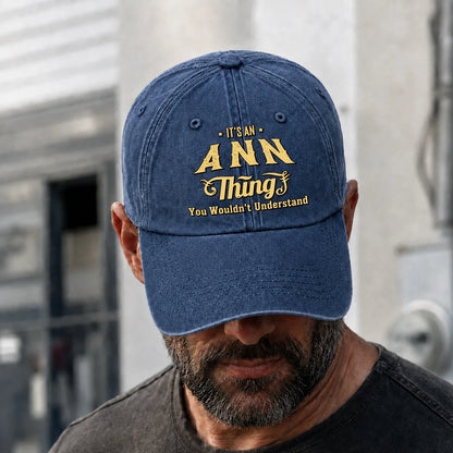 It's A Your Name Thing You Wouldn't Understand Washed Cap ANN 13K1 C216PF