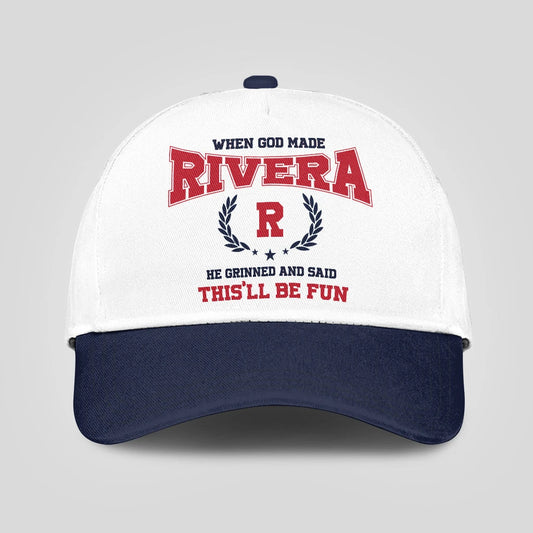 When God Made Your Name He Grinned And Said This'll Be Fun Blue Cap RIVERA 13K1 C57PF
