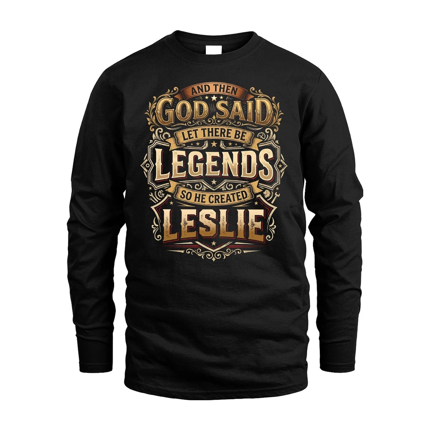 LESLIE 13K1-540 And Then God Said Let There Be Legends...