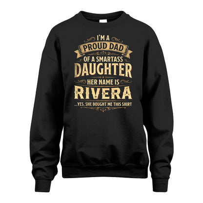 RIVERA 13K1-356 I'm A Proud Dad Of A Smartass Daughter Her Name Is...