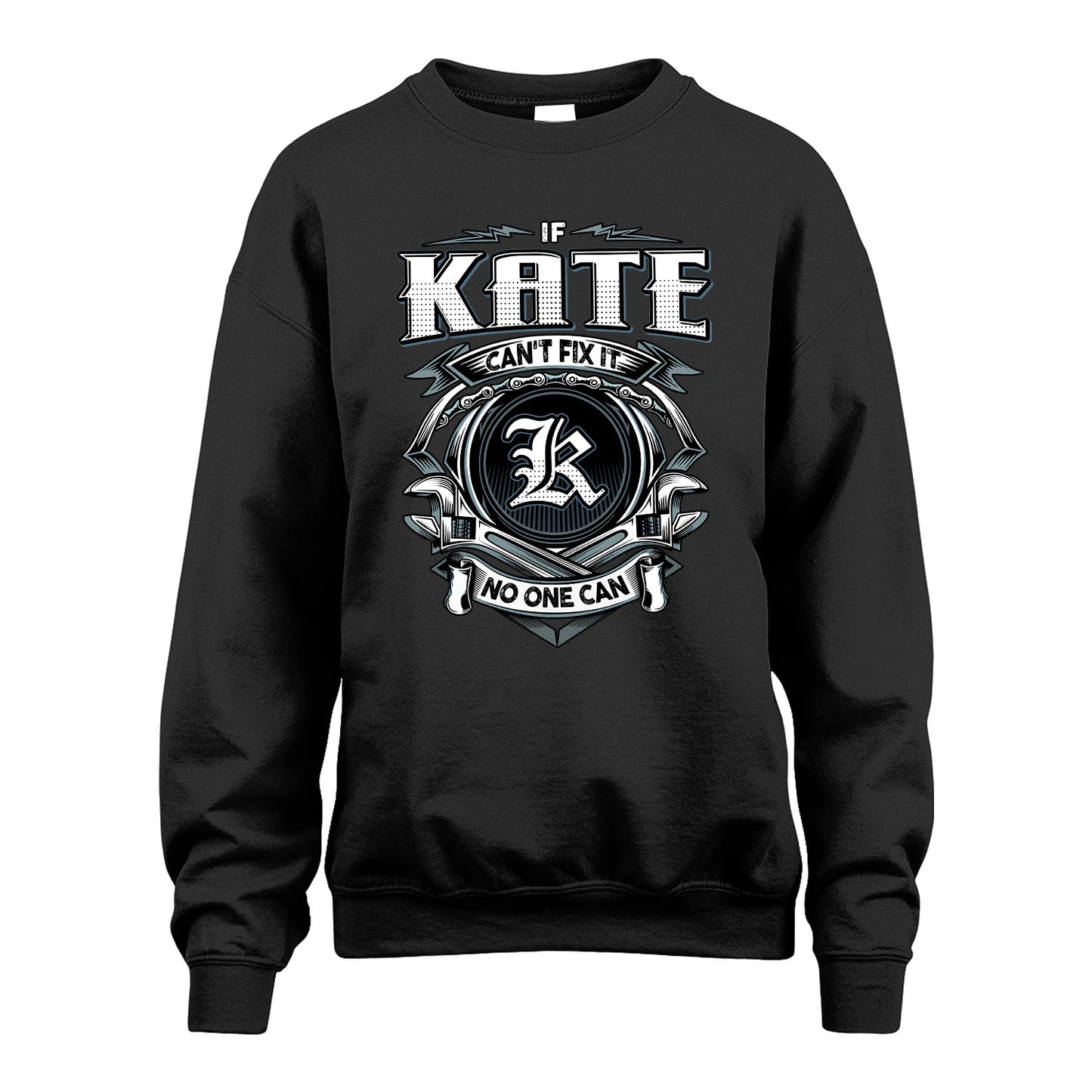 KATE 13K1-510 Personalized  "Can’t Fix It No One Can"