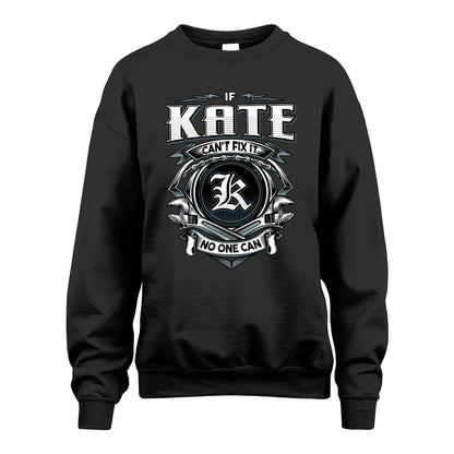 KATE 13K1-510 Personalized  "Can’t Fix It No One Can"