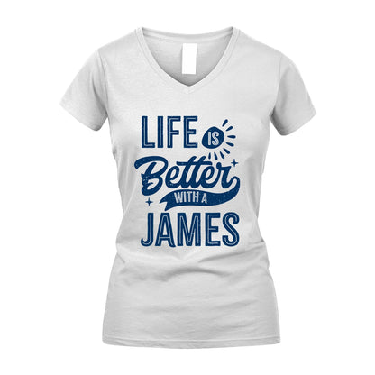 JAMES 13K1-116 Personalized Name Quote T-Shirt Life Is Better With Unisex Gift