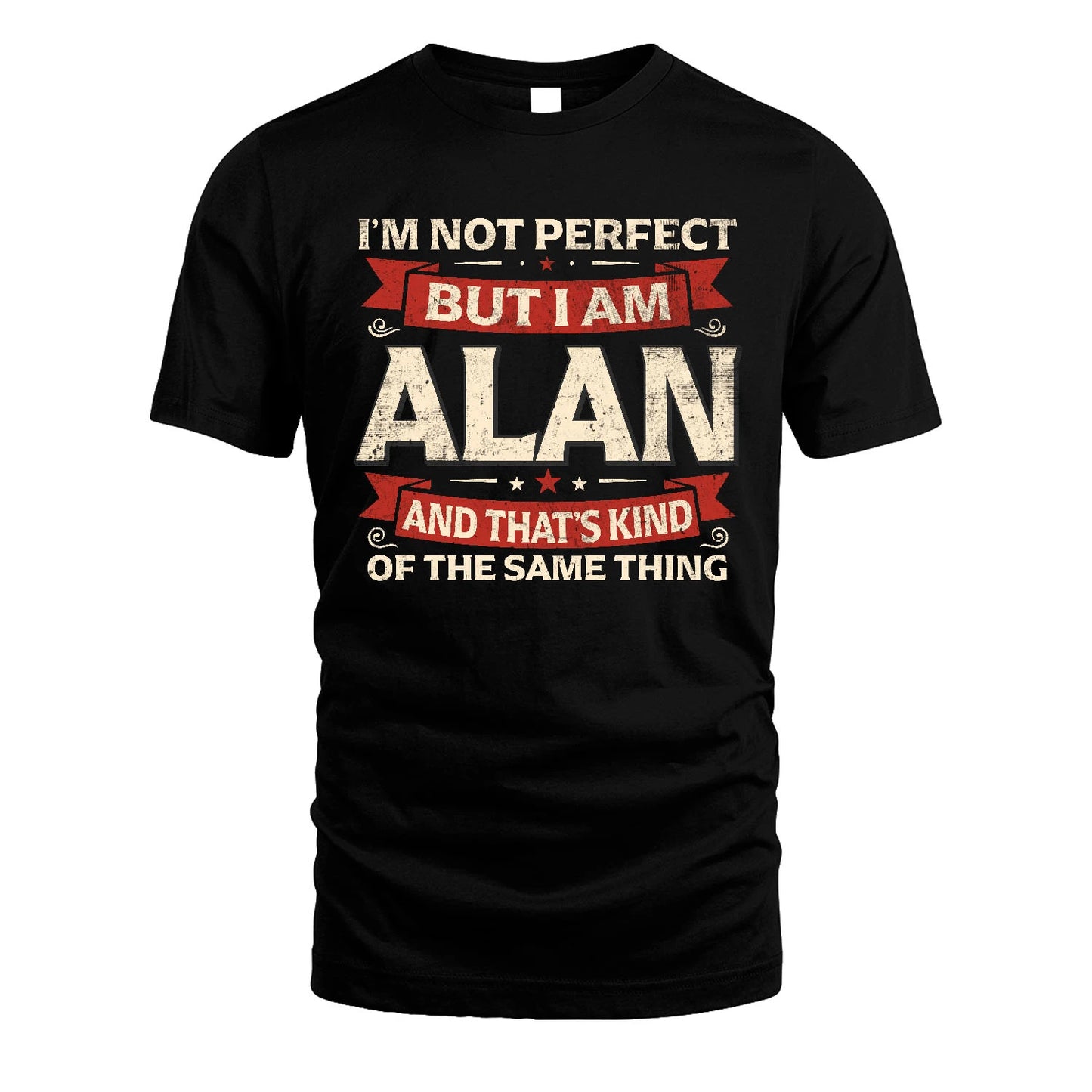 ALAN 13K1-566 I'm Not Perfect But I Am...