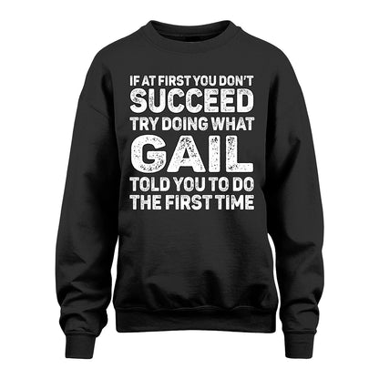 GAIL 13K2-117Personalized Funny Quote Apparel If At First You Dont Succeed