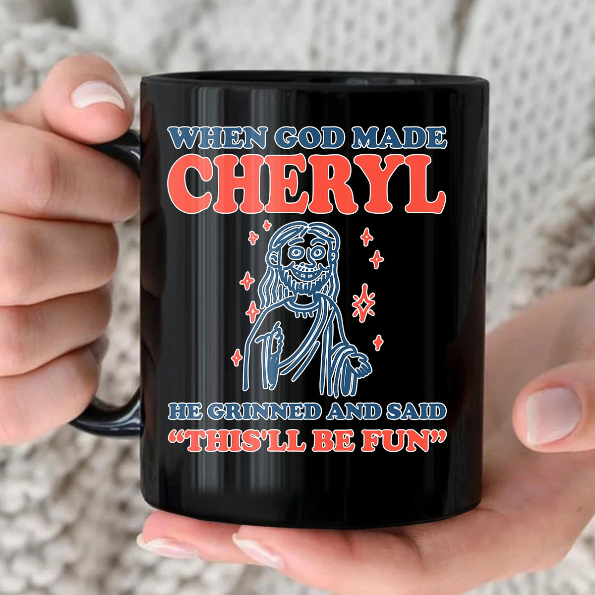 When God Made Your Name Funny Mug CHERYL 13K1 MG13