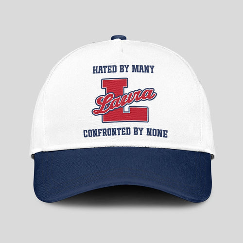 Hated By Many Confronted By None Sporty Cap LAURA 13K1 C45PF