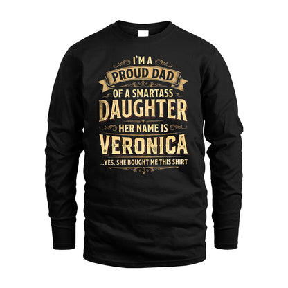 VERONICA 13K1-356 I'm A Proud Dad Of A Smartass Daughter Her Name Is...