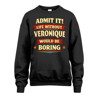 VERONIQUE 13K5-503 Admit It Life Without...