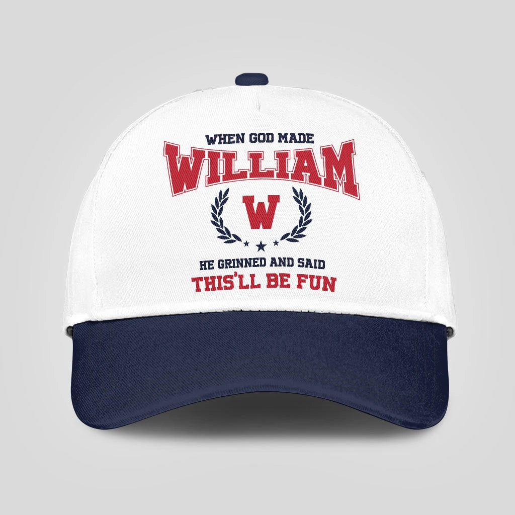 When God Made Your Name He Grinned And Said This'll Be Fun Blue Cap WILLIAM 13K1 C57PF