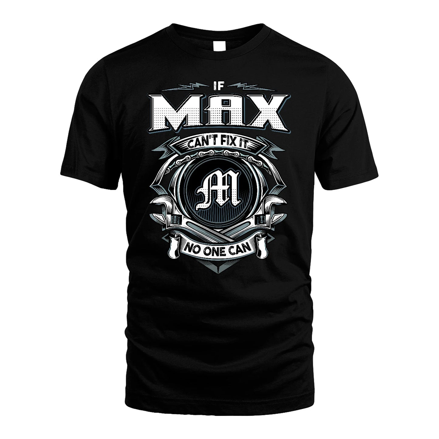 MAX 13K1-510 Personalized  "Can’t Fix It No One Can"